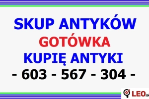Cała Polska KUPIĘ ANTYKI 603567304 - NAJWYŻSZE CENY W REGIONIE - skup antyków dojeżdżam !