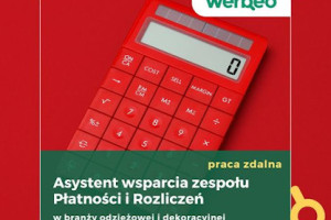 Asystent wsparcia zespołu płatności i rozliczeń - praca zdalna z orzeczeniem o niepełnosprawności