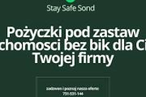 POZYCZKI POD ZABEZPIECZENIE HIPOTEKA NA NIERUCHOMOSCI BEZ BIK